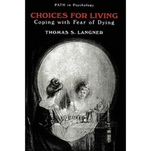 Choices for Living: Coping with Fear of Dying Hardcover, Springer