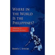 Where in the World Is the Philippines? Debating Its National Territory Hardcover, Institute of Southeast Asian Studies