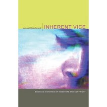 Inherent Vice: Bootleg Histories of Videotape and Copyright Paperback, Duke University Press