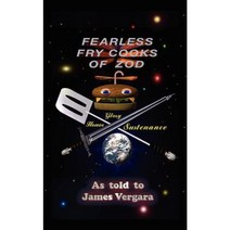 Fearless Fry Cooks of Zod Paperback, Authorhouse