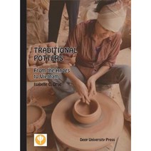 Traditional Potters: From the Andes to Vietnam Paperback, Deep University Press