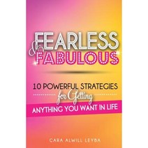 Fearless & Fabulous: 10 Powerful Strategies for Getting Anything You Want in Life Paperback, Passionista Publishing