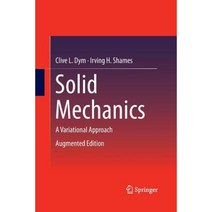 Solid Mechanics: A Variational Approach Augmented Edition Paperback, Springer