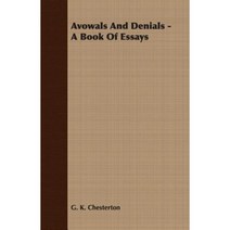 Avowals and Denials - A Book of Essays Paperback, Barton Press