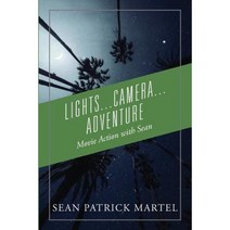 Lights...Camera...Adventure: Movie Action with Sean Paperback, Outskirts Press