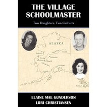 The Village Schoolmaster;two Daughters Two Cultures Paperback, 1st World Publishing