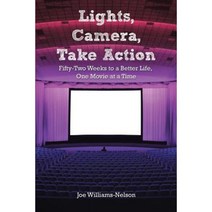Lights Camera Take Action: Fifty-Two Weeks to a Better Life One Movie at a Time Paperback, Balboa Press