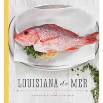 Louisiana de Mer: Seasonal Seafood Recipes Hardcover, Hoffman Media
