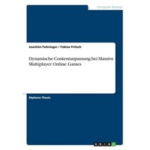 Dynamische Contentanpassung Bei Massive Multiplayer Online Games Paperback, Grin Publishing