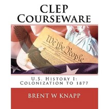 CLEP Courseware: U.S. History I: Colonization to 1877 Paperback, Perfect Score Software, Incorporation