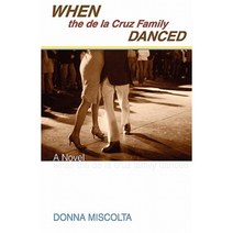 When the de La Cruz Family Danced Paperback, Signal 8 Press