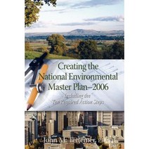 Creating the National Environmental Master Plan --- 2006 Paperback, Juniper Springs Press