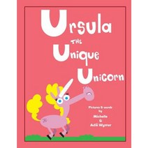 Ursula the Unique Unicorn Paperback, Createspace Independent Publishing Platform