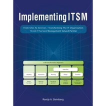 Implementing Itsm: From Silos to Services: Transforming the It Organization to an It Service Management Valued Partner Paperback, Trafford Publishing