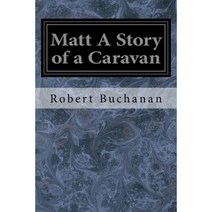 Matt a Story of a Caravan Paperback, Createspace Independent Publishing Platform