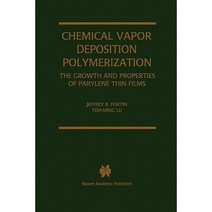 Chemical Vapor Deposition Polymerization: The Growth and Properties of Parylene Thin Films Paperback, Springer