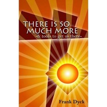 There Is So Much More: And Tools to Get Us There Paperback, Createspace Independent Publishing Platform