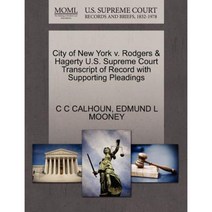 City of New York V. Rodgers & Hagerty U.S. Supreme Court Transcript of Record with Supporting Pleadings Paperback, Gale, U.S. Supreme Court Records