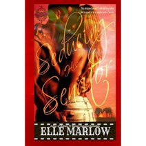 Seducing His Senator Paperback, Createspace Independent Publishing Platform