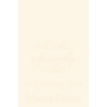B Six Specialty Art: To a Loving God Paperback, Createspace Independent Publishing Platform