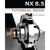 Nx 8.5 Tutorial Book Paperback, Createspace Independent Publishing Platform
