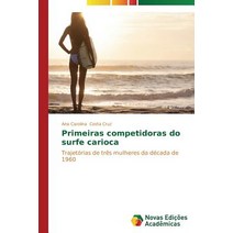 Primeiras Competidoras Do Surfe Carioca Paperback, Novas Edicoes Academicas