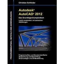 Autodesk AutoCAD 2012 - Das Grundlagenkompendium Paperback, Books on Demand