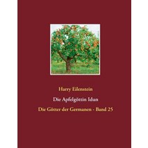 Die Apfelgottin Idun Paperback, Books on Demand