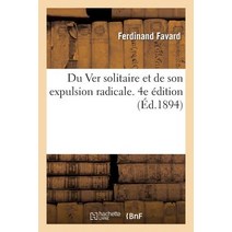 Du Ver Solitaire Et de Son Expulsion Radicale. 4e Edition Paperback, Hachette Livre - Bnf