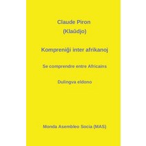 Kompreniĝi Inter Afrikanoj: Se Comprendre Entre Africains - Dulingva Eldono Paperback, Monda Asembleo Socia