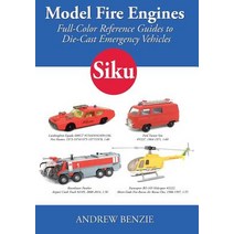 Model Fire Engines: Siku: Full-Color Reference Guides to Die-Cast Emergency Vehicles Paperback, Andrew Benzie Books