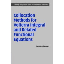 Collocation Methods for Volterra Integral and Related Functional Differential Equations Hardcover, Cambridge University Press