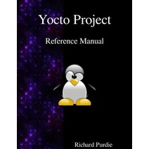 Yocto Project Reference Manual Paperback, Samurai Media Limited
