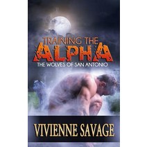 Training the Alpha: A Wolf Shifter Paranormal Romance Paperback, Payne & Taylor
