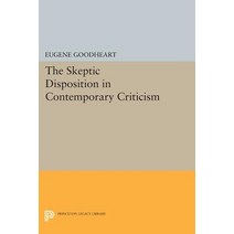 The Skeptic Disposition in Contemporary Criticism Paperback, Princeton University Press