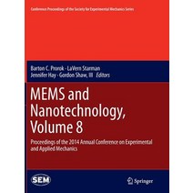 Mems and Nanotechnology Volume 8: Proceedings of the 2014 Annual Conference on Experimental and Applied Mechanics Paperback, Springer