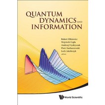 Quantum Dynamics and Information - Proceedings of the 46th Karpacz Winter School of Theoretical Physics Hardcover, World Scientific Publishing Company