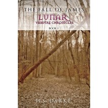 Lunar Vampire Chronicles: The Fall of James Paperback, Xlibris