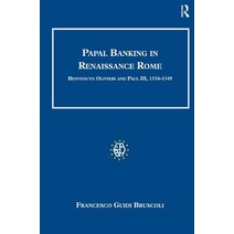 Papal Banking in Renaissance Rome: Benvenuto Olivieri and Paul III 1534-1549 Hardcover, Routledge