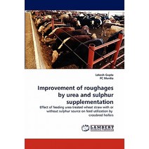 Improvement of Roughages by Urea and Sulphur Supplementation Paperback, LAP Lambert Academic Publishing