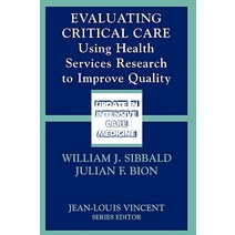Evaluating Critical Care: Using Health Services Research to Improve Quality Paperback, Springer