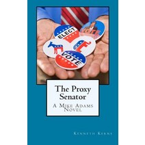 The Proxy Senator Paperback, Createspace Independent Publishing Platform