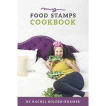 My Food Stamps Cookbook: Ebt-Priced Radical Nutrition Paperback, Createspace Independent Publishing Platform