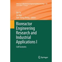 Bioreactor Engineering Research and Industrial Applications I: Cell Factories Paperback, Springer