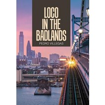 Loco in the Badlands Hardcover, Xlibris