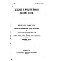de Scholiis in Apollonium Rhodium Quaestiones Selectae Paperback, Createspace Independent Publishing Platform