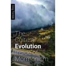 The Cultural Evolution Inside of Mormonism Paperback, Greg Trimble