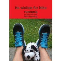 He Wishes for Nike Runners Paperback, Lulu.com
