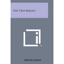 The Two Magics Paperback, Literary Licensing, LLC