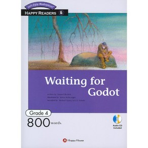 Waiting fo Godot (800 Wods), HAPPY HOUSE